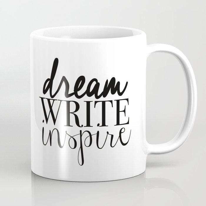 Dream. Write. Inspire. Coffee Mug