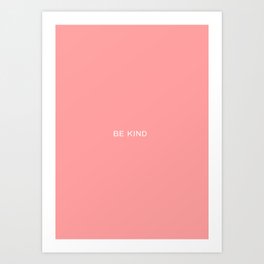 Be kind  Art Print