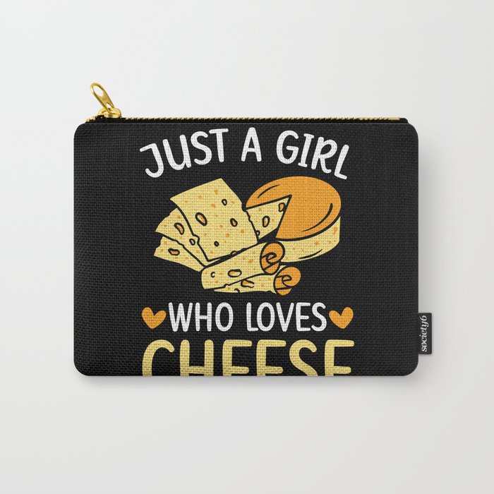 Just A Girl Who Loves Cheese Cheesy Cheese Foodie Carry-All Pouch