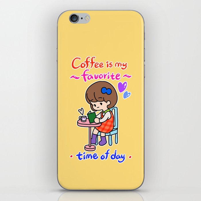 Coffee is my favorite time of day iPhone Skin