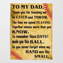 Baseball Gift - To my dad - thank you for teaching me to catch and throw Poster