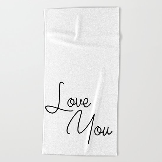 Love You Beach Towel
