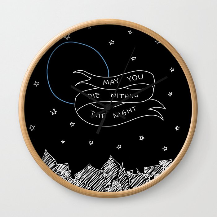 May you die within the night Wall Clock