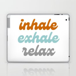 Inhale Exhale Relax Laptop Skin