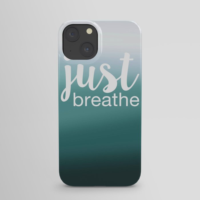 Just Breathe iPhone Case