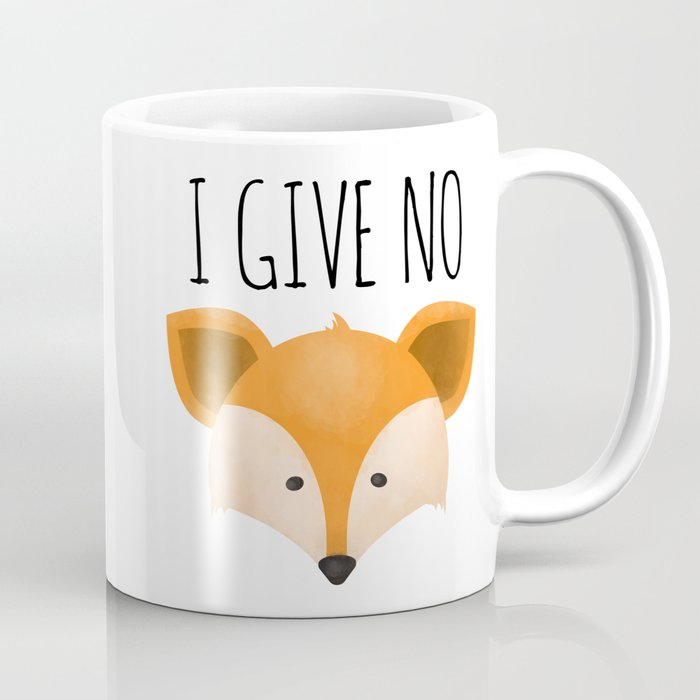 I Give No Fox Coffee Mug