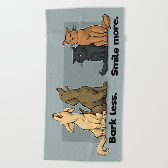 Bark Less. Smile More. Beach Towel