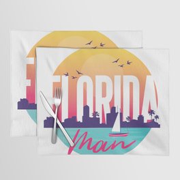 Florida Man Floridian Placemat
