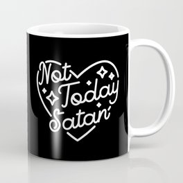not today satan (b&w) Mug