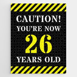 [ Thumbnail: 26th Birthday - Warning Stripes and Stencil Style Text Jigsaw Puzzle ]