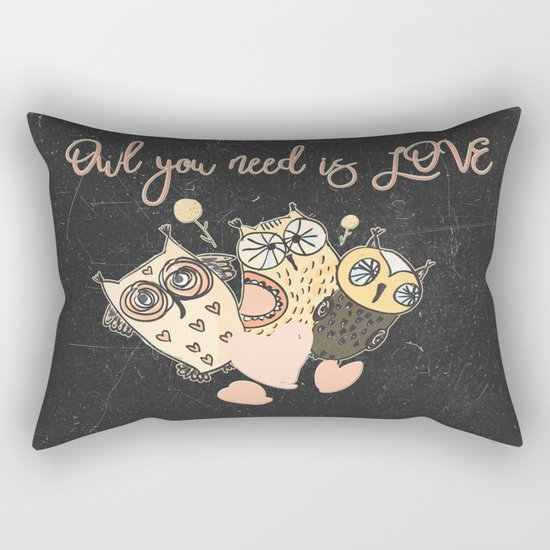 Owl you need is LOVE- Humor Animal Illustration & Typography on #Society6 Rectangular Pillow