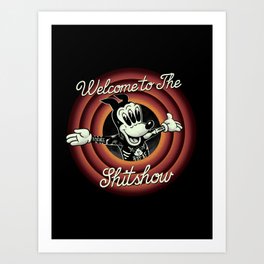 Welcome to the Shitshow Art Print