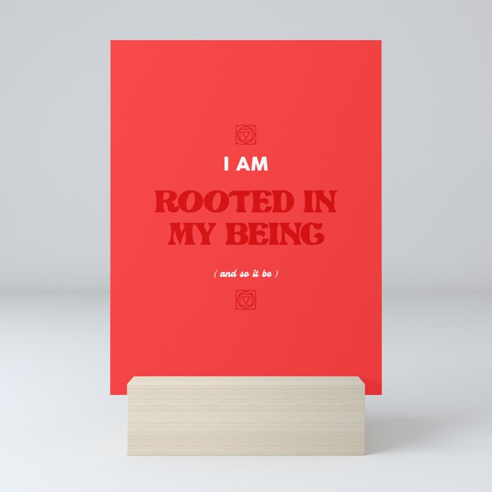 Root Chakra - I Am Rooted In My Being  Mini Art Print