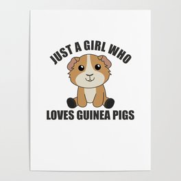 Just A Girl who Loves Guinea Pigs - Sweet Guinea Poster