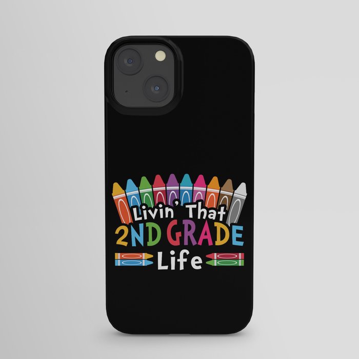 Livin' That 2nd Grade Life iPhone Case