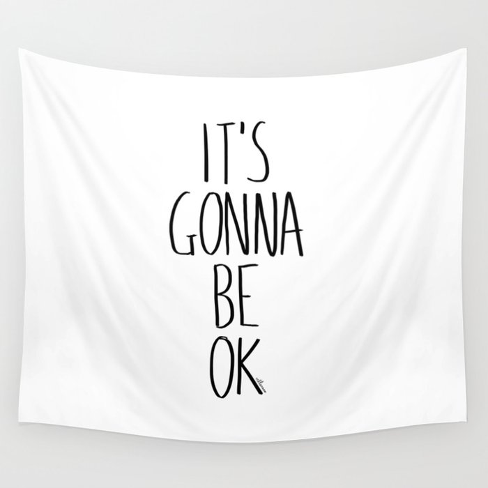 IT'S GONNA BE OK Wall Tapestry