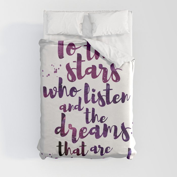 To the stars who listen Duvet Cover