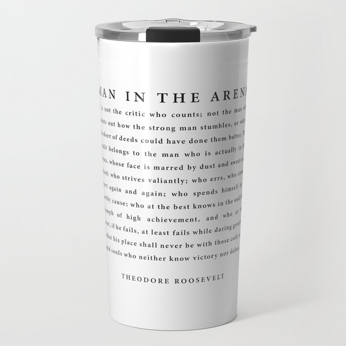 The Man In The Arena, Theodore Roosevelt Travel Mug