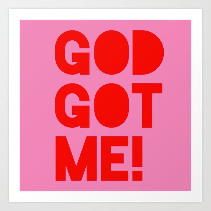 God Got Me! - Motivational Preppy Aesthetic Art Print