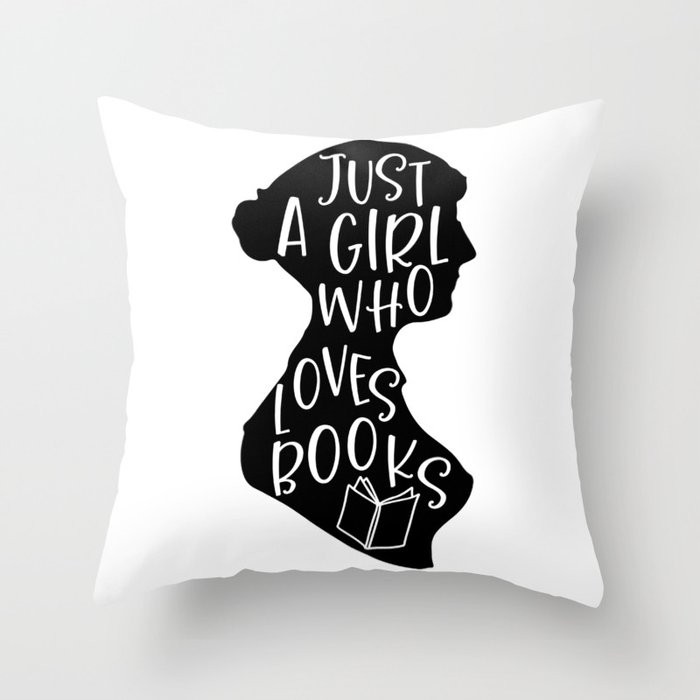 Just A Girl Who Loves Books Throw Pillow