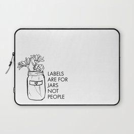 Labels are for Jars not People Laptop Sleeve