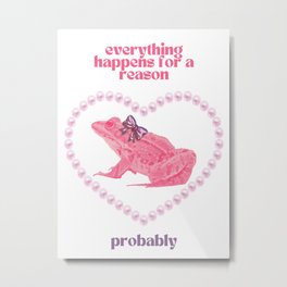 frog reason Metal Print | Stencil, Acrylic, Girly, Abstract, Illustration, Funny, Text, Pink, Pattern, Comic 