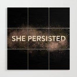 She Persisted - Gold Dust Wood Wall Art