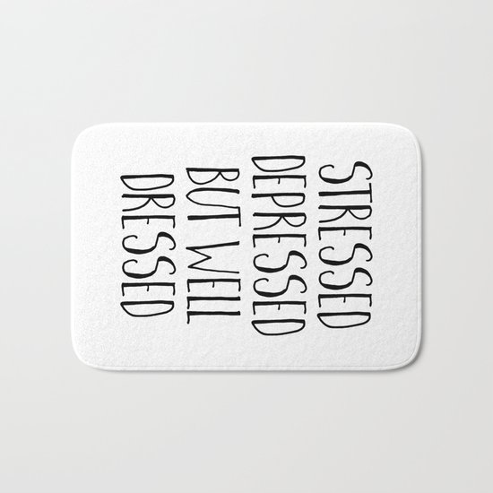 Well Dressed Funny Quote Bath Mat