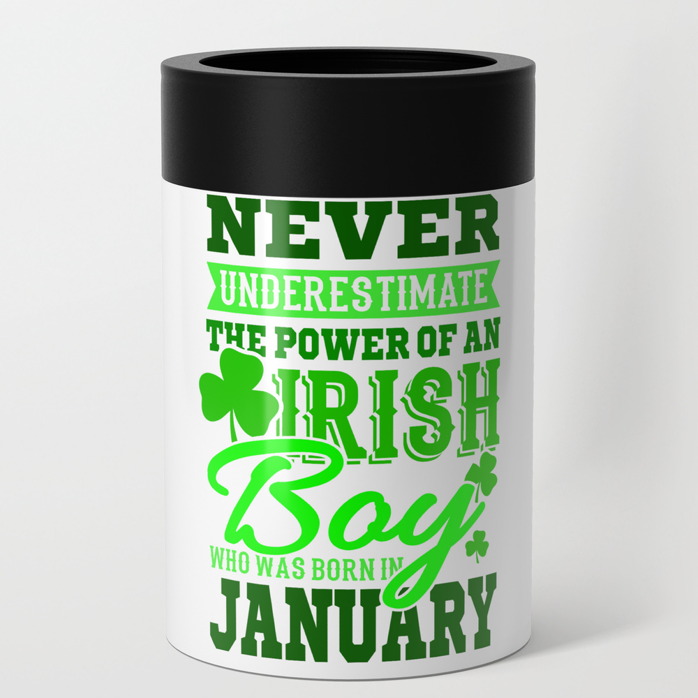 The Power Of An Irish Boy Born In January Gift Can Cooler by thecrownmerch