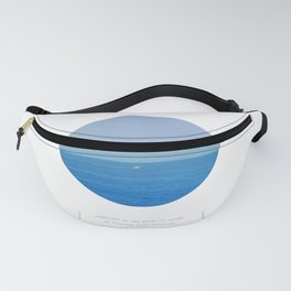 Sometimes in the waves of change we find our true direction Fanny Pack