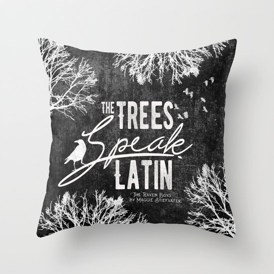 The Trees Speak Latin - Raven Boys Throw Pillow
