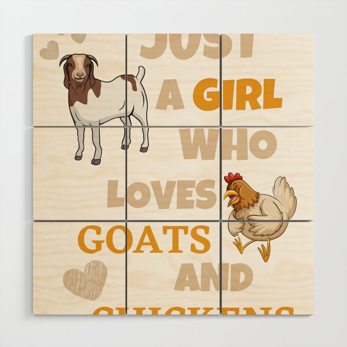 Farm Animal Lover Just A Girl Who Loves Goats And Chickens Wood Wall Art