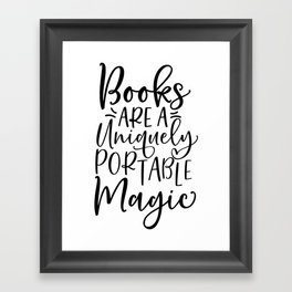 Books Are A Uniquely Portable Magic Framed Art Print