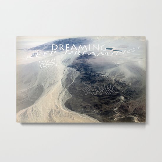KEEP DREAMING Metal Print