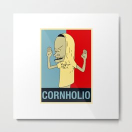Cornholio Metal Print