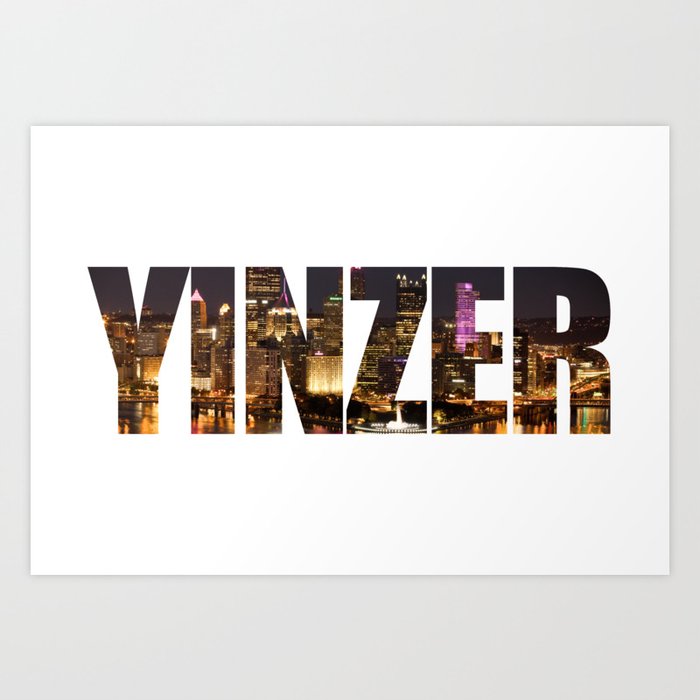 Pittsburgh Yinzer Art Print
