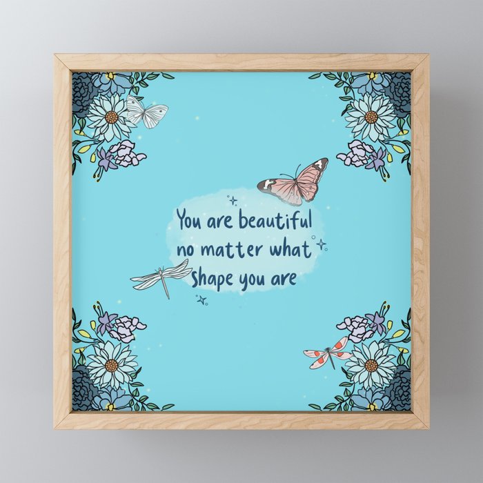 You Are Beautiful  Framed Mini Art Print