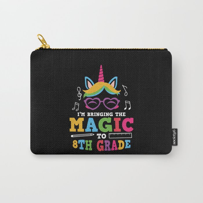 I'm Bringing The Magic To 8th Grade Carry-All Pouch