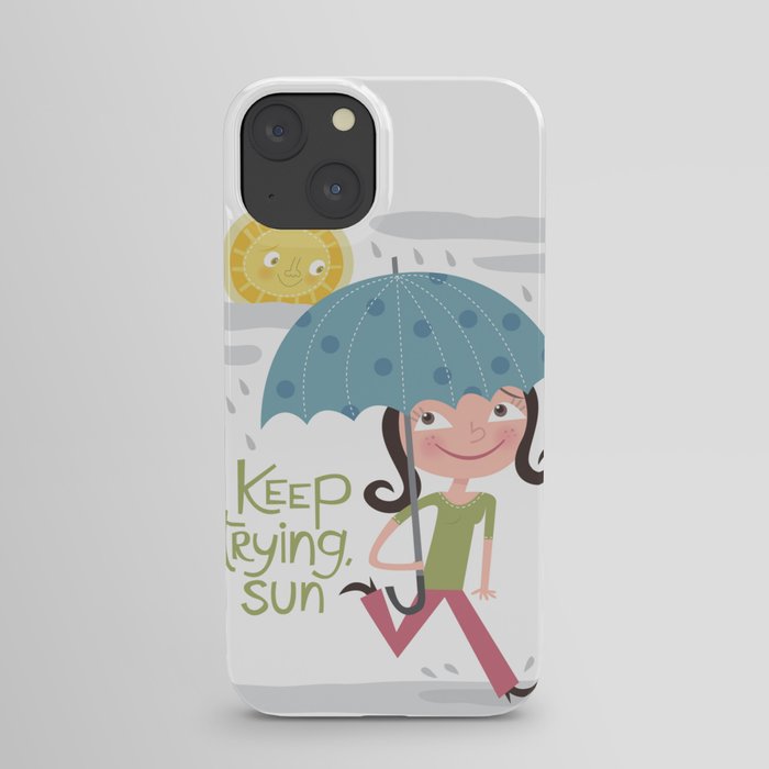 Keep Trying Sun! iPhone Case
