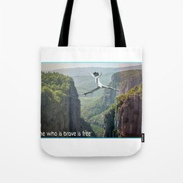 be brave, be free  Tote Bag