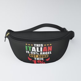 This Italian is 99% Angel but uhh this 1% Fanny Pack