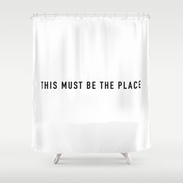 the place Shower Curtain