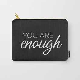 You are enough - black Carry-All Pouch