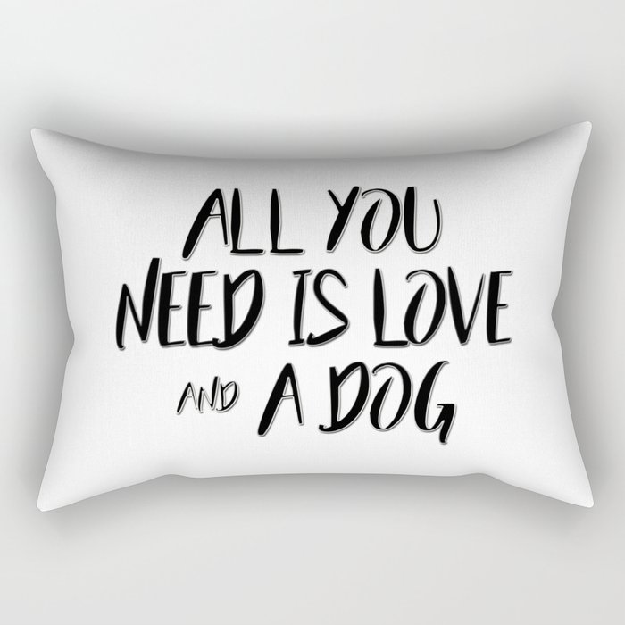 all you need is love and a dog named pillow