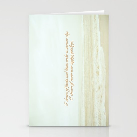 I dream of never ever saying goodbye. Stationery Cards