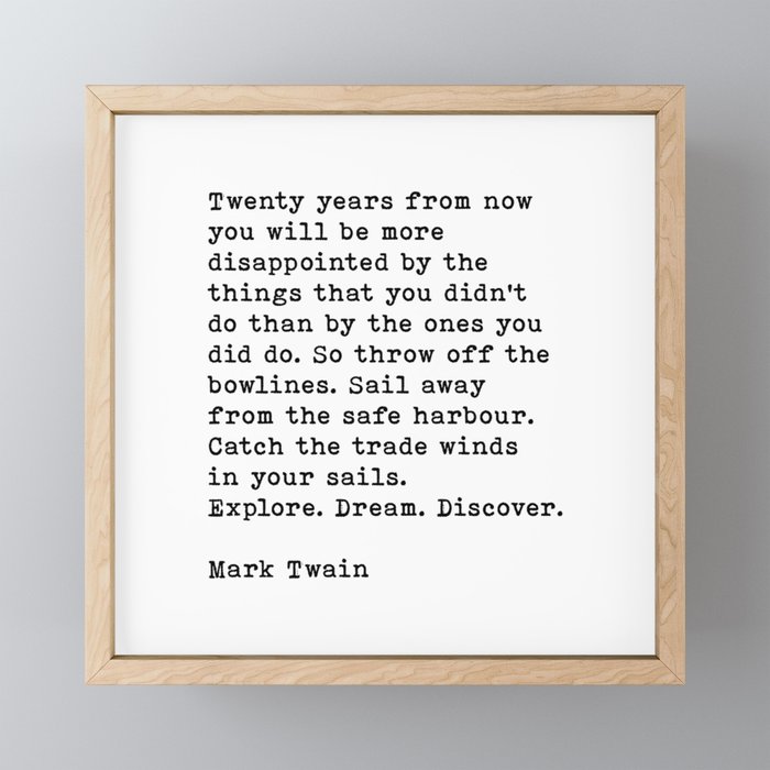 Mark Twain Quote, Twenty Years From Now Motivational Quote Framed Mini Art Print