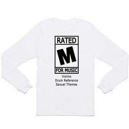 Rated M for Music Long Sleeve T Shirt