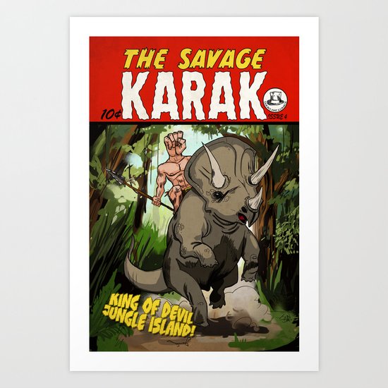 The Savage KARAK, King of Devil Jungle Island Art Print