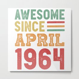 Awesome Since April 1964 60th Birthday Gift Metal Print