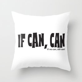 If can can! Hawaiian pidgin slang Throw Pillow